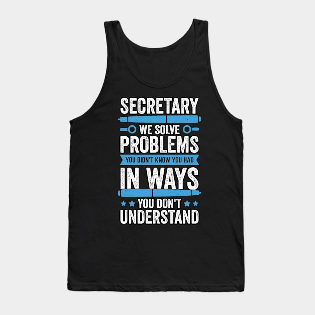 Funny Secretary Administrative Assistant Gift Tank Top by Dolde08